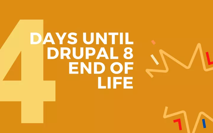 Four days until Drupal 8 End of Life