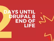 2 days to go until Drupal 8 End of Life