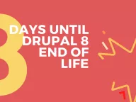 Three days to go until Drupal 8 End of Life