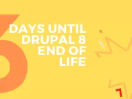 Six days to go until Drupal 8 End of Life