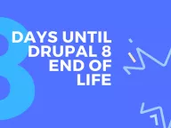 Eight days until Drupal 8 End of Life