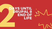 2 days to go until Drupal 8 End of Life