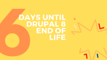 Six days to go until Drupal 8 End of Life